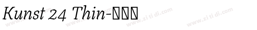 Kunst 24 Thin字体转换